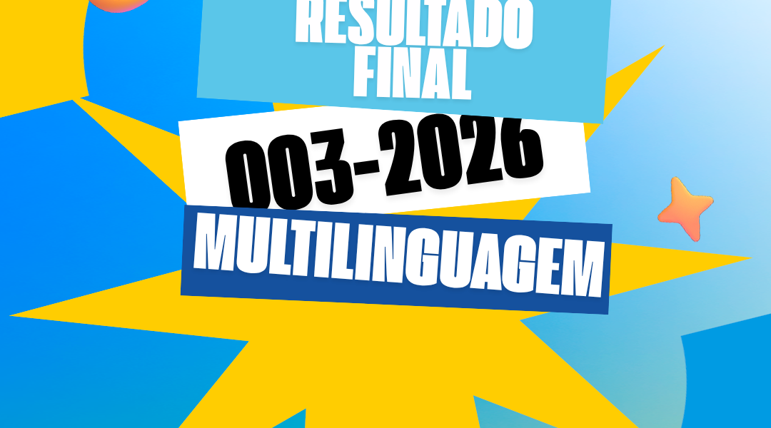 RESULTADO FINAL DOS HABILITADOS NO EDITAL DE FOMENTO MULTILINGUAGENS – 003/2026