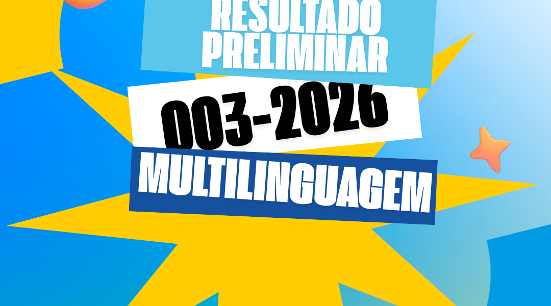 RESULTADO PRELIMINAR DOS HABILITADOS NO EDITAL DE FOMENTO MULTILINGUAGENS – 003/2026